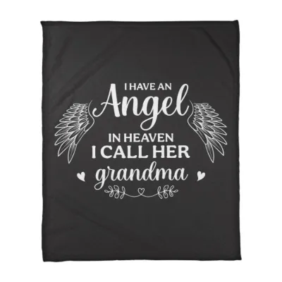I Have an Angel in Heaven, I Call Her Grandma – Coral Fleece Blanket